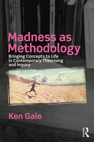 Madness as Methodology
