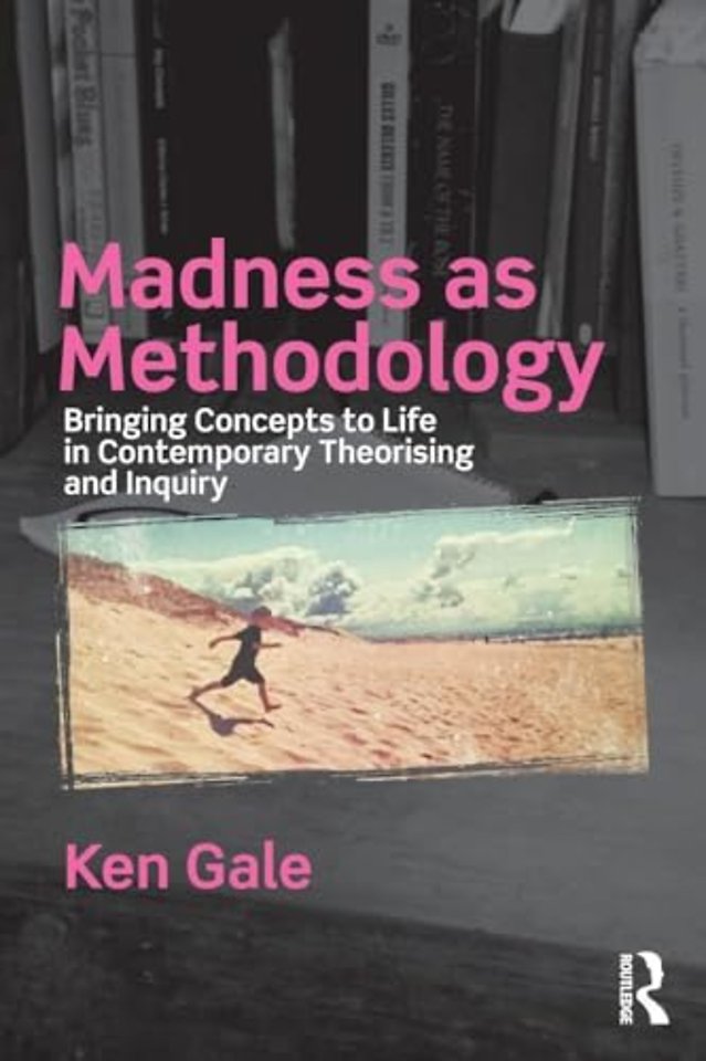 Madness as Methodology