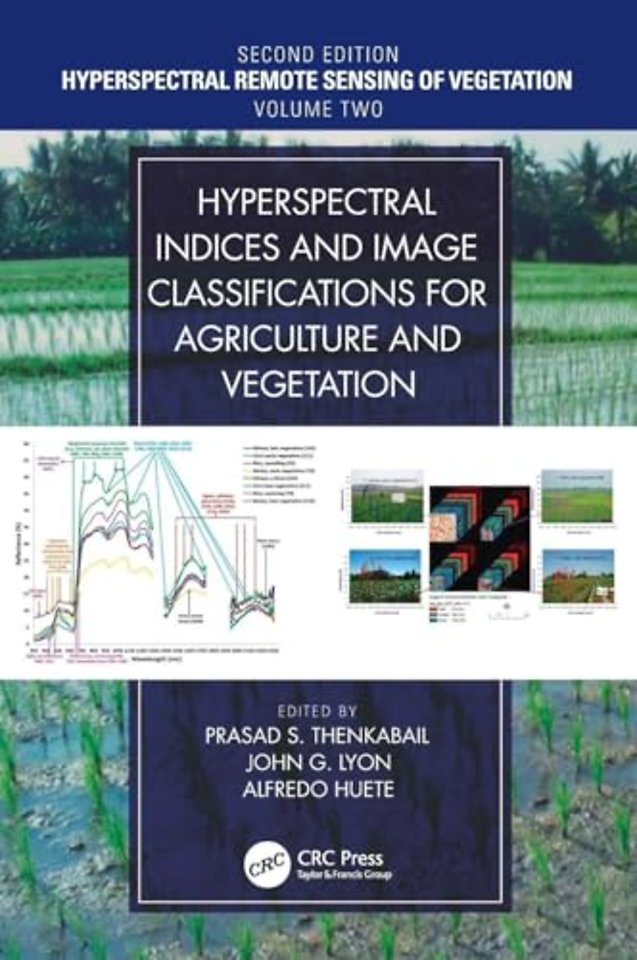 Hyperspectral Indices and Image Classifications for Agriculture and Vegetation