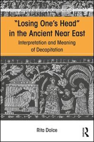 Losing One's Head in the Ancient Near East