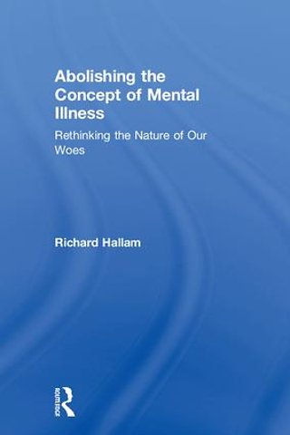 Abolishing the Concept of Mental Illness