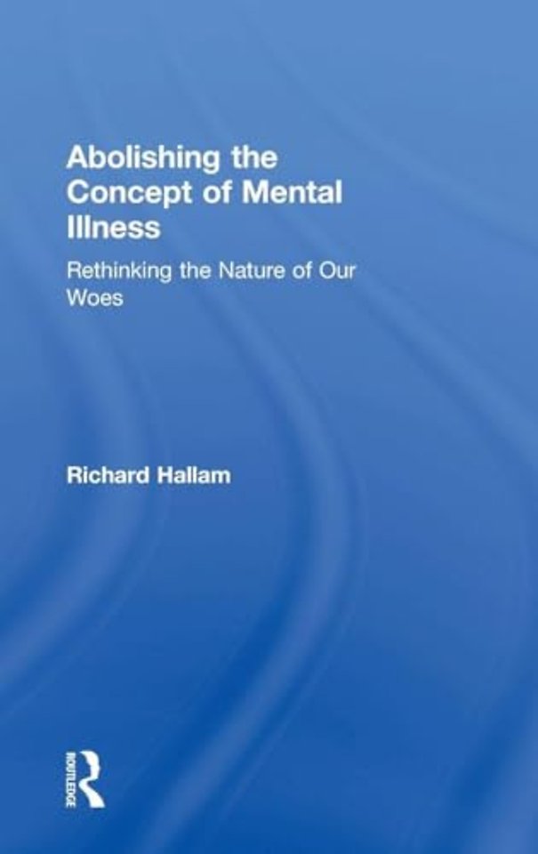 Abolishing the Concept of Mental Illness