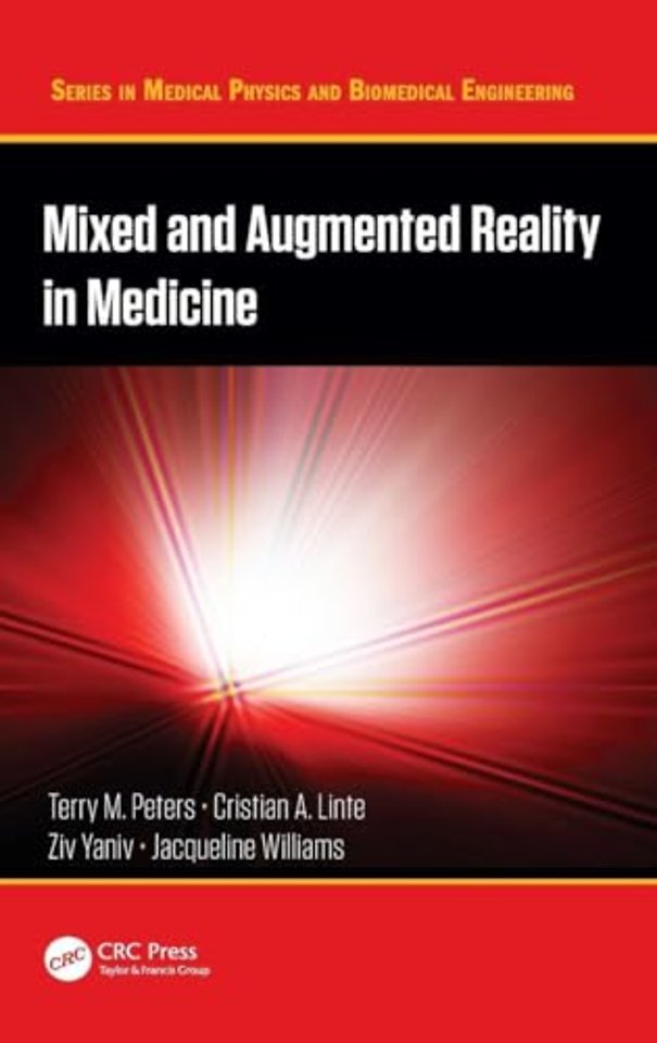 Mixed and Augmented Reality in Medicine
