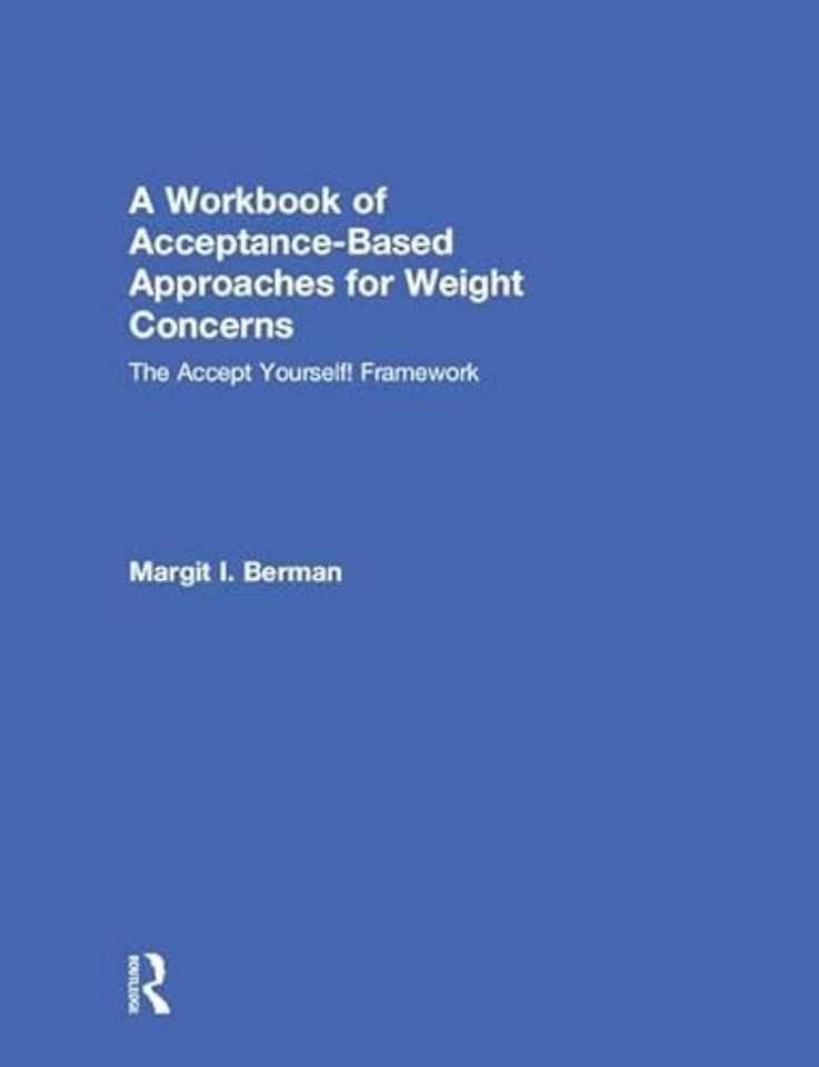 Workbook of Acceptance-Based Approaches for Weight Concerns
