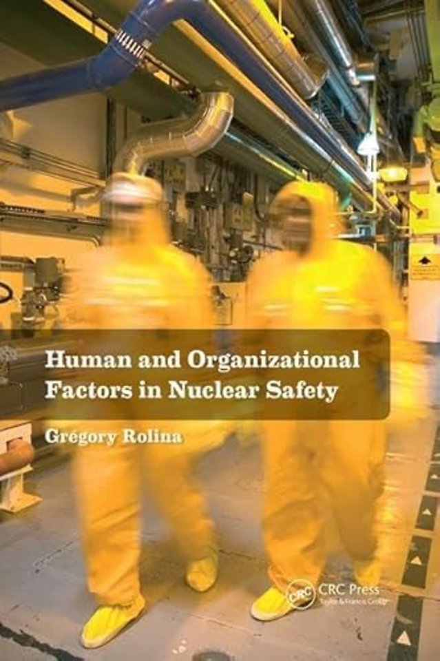 Human and Organizational Factors in Nuclear Safety