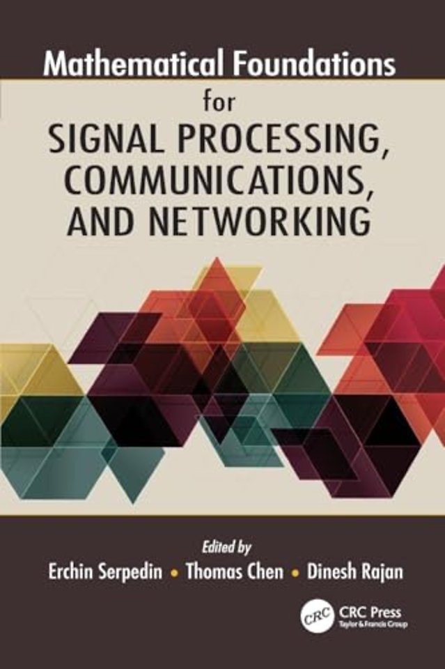 Mathematical Foundations for Signal Processing, Communications, and Networking