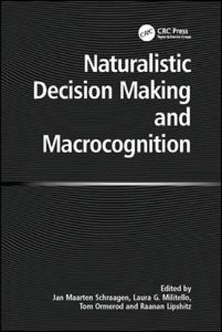 Naturalistic Decision Making and Macrocognition