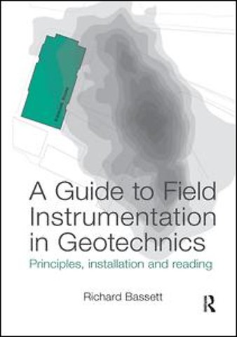 Guide to Field Instrumentation in Geotechnics