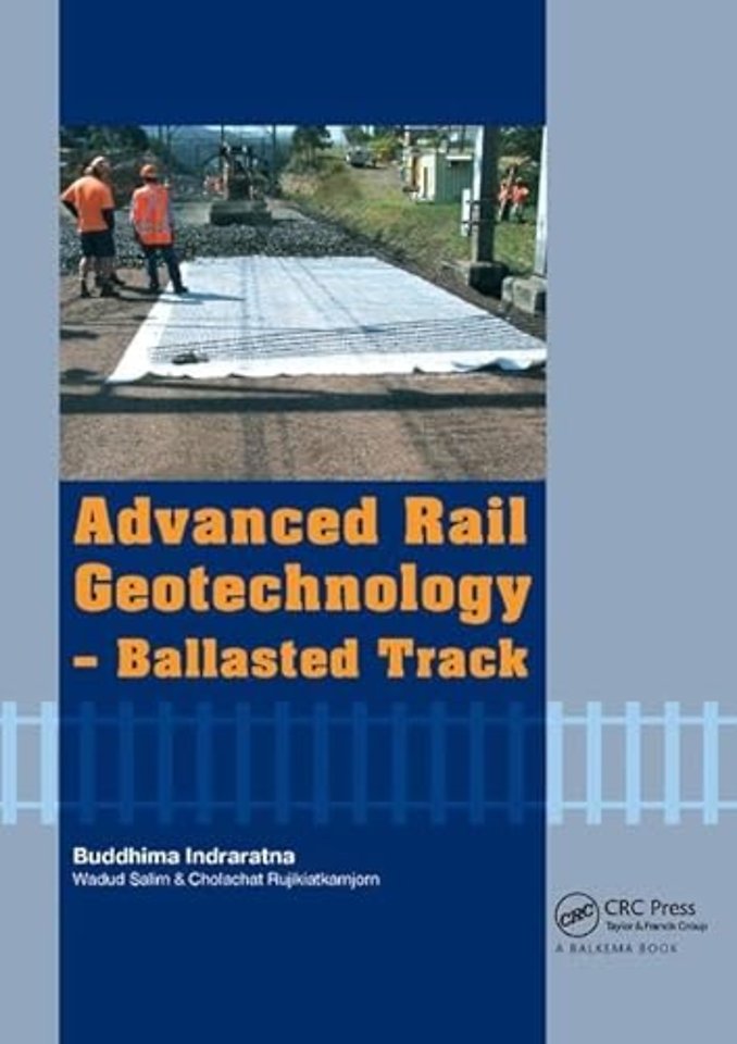 Advanced Rail Geotechnology - Ballasted Track