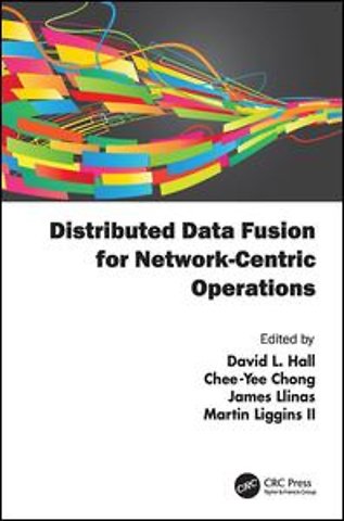 Distributed Data Fusion for Network-Centric Operations