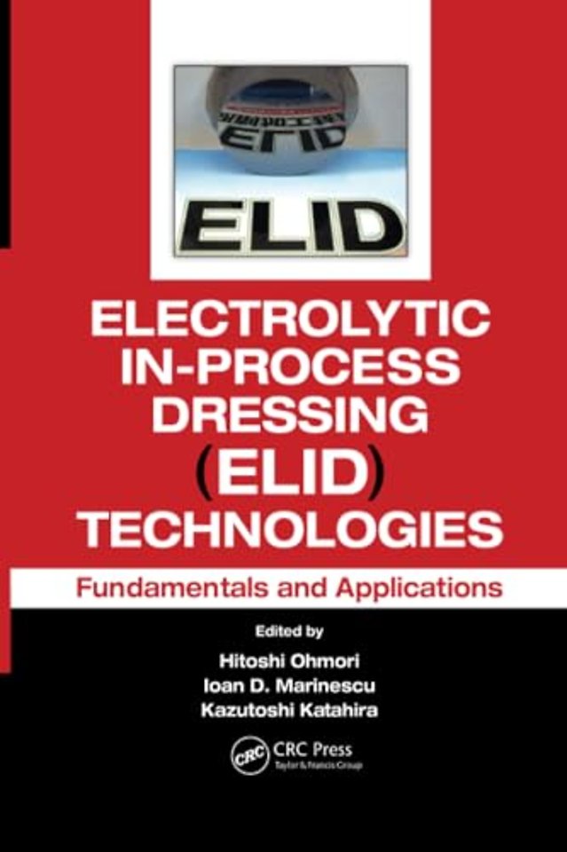 Electrolytic In-Process Dressing (ELID) Technologies