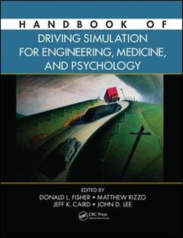 Handbook of Driving Simulation for Engineering, Medicine, and Psychology