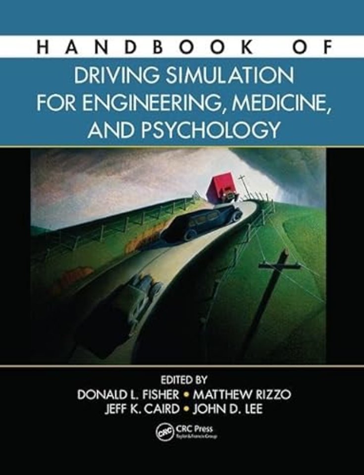 Handbook of Driving Simulation for Engineering, Medicine, and Psychology