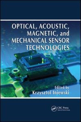 Optical, Acoustic, Magnetic, and Mechanical Sensor Technologies