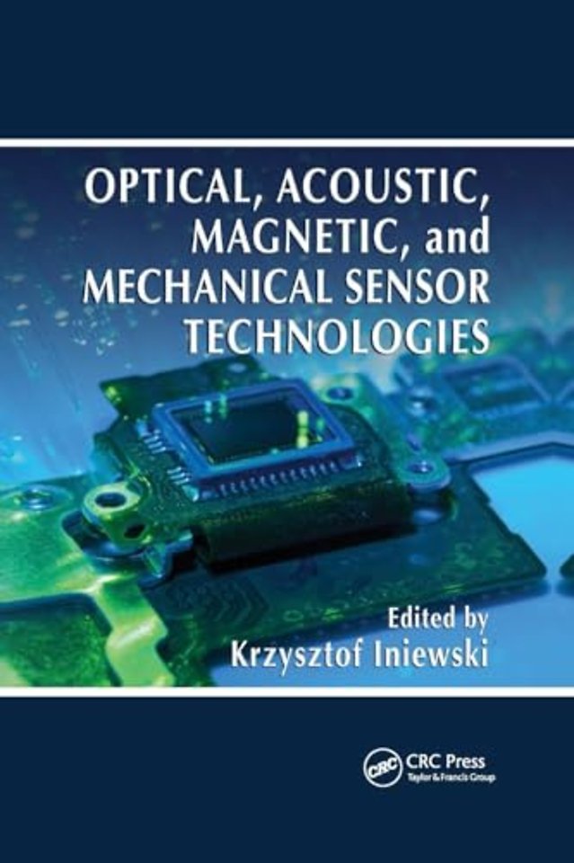 Optical, Acoustic, Magnetic, and Mechanical Sensor Technologies