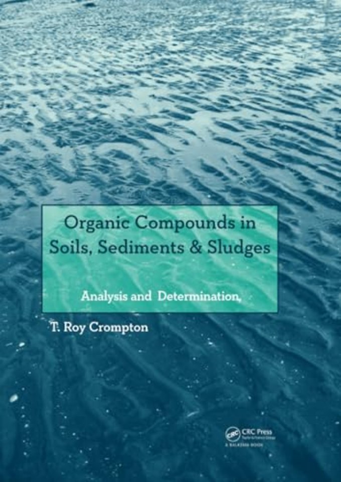 Organic Compounds in Soils, Sediments & Sludges