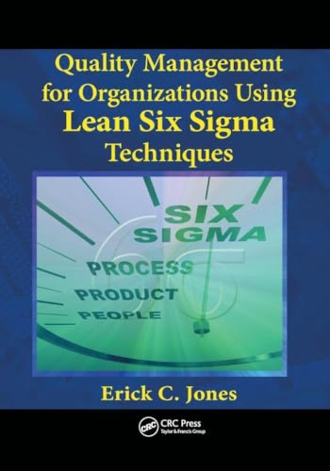 Quality Management for Organizations Using Lean Six Sigma Techniques