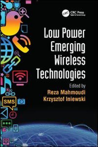 Low Power Emerging Wireless Technologies