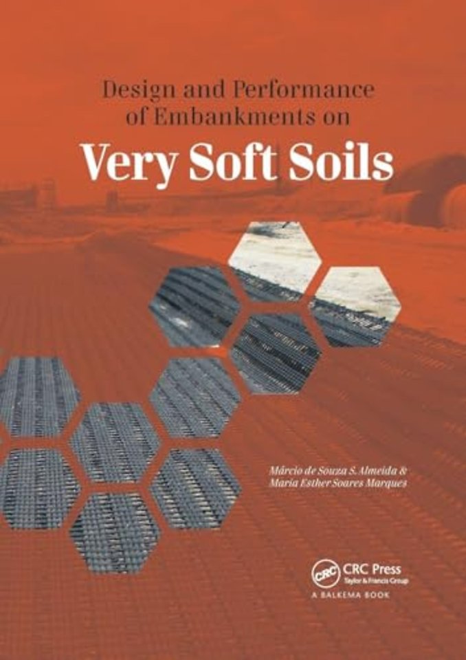 Design and Performance of Embankments on Very Soft Soils