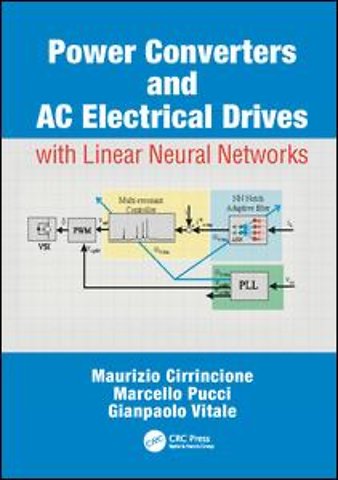 Power Converters and AC Electrical Drives with Linear Neural Networks