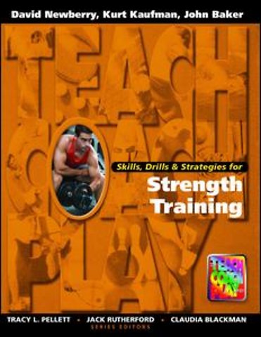 Skills, Drills & Strategies for Strength Training