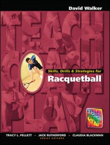 Skills, Drills & Strategies for Racquetball