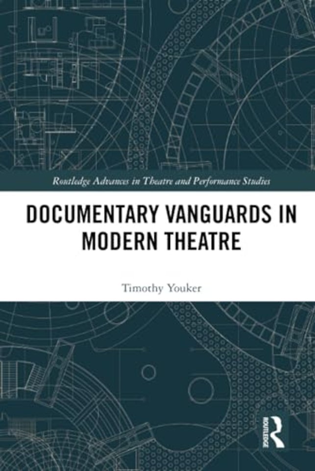 Documentary Vanguards in Modern Theatre
