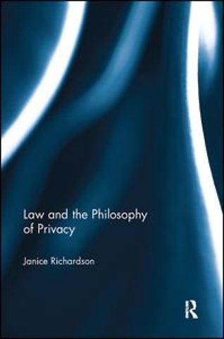 Law and the Philosophy of Privacy