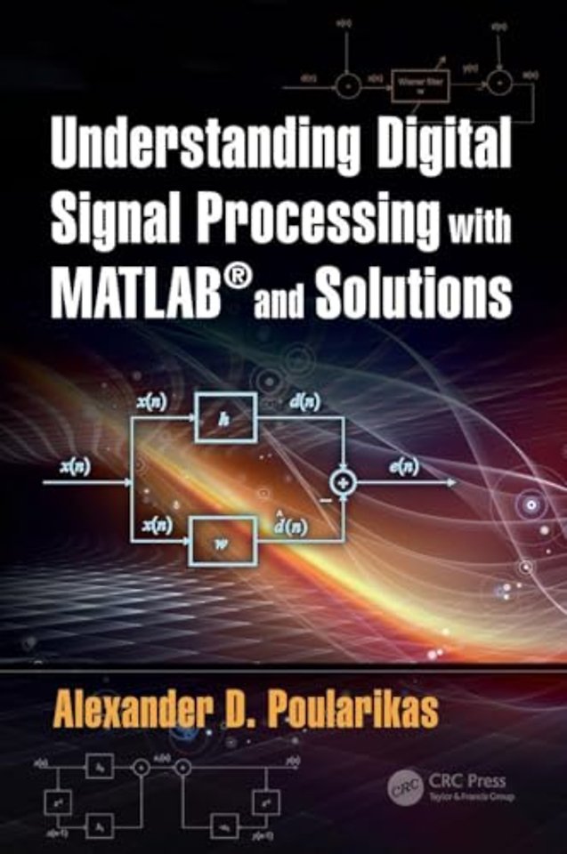Understanding Digital Signal Processing with MATLAB® and Solutions