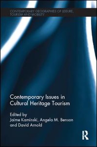 Contemporary Issues in Cultural Heritage Tourism