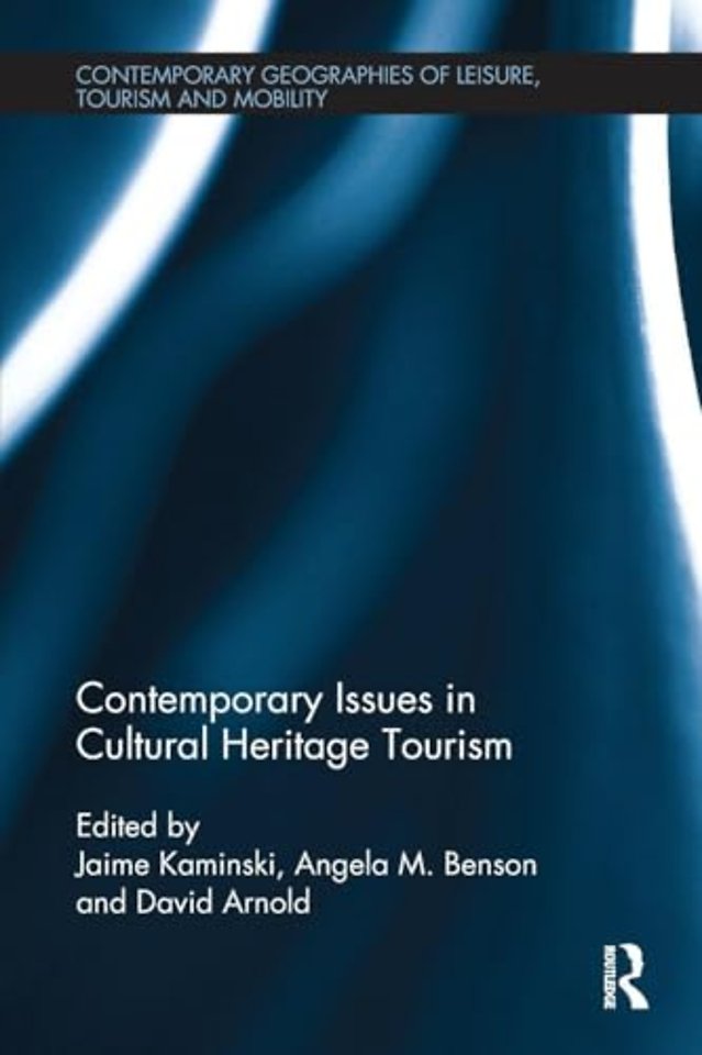 Contemporary Issues in Cultural Heritage Tourism