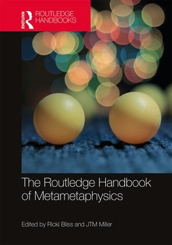 Routledge Handbook of Metametaphysics