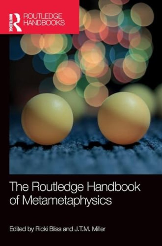 Routledge Handbook of Metametaphysics