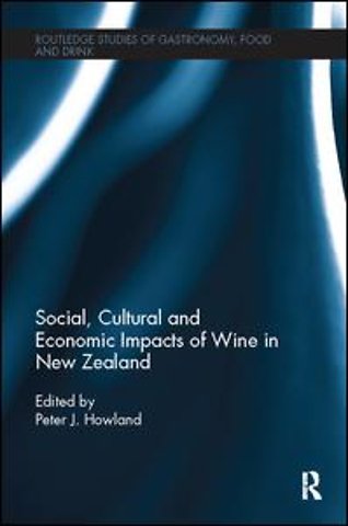 Social, Cultural and Economic Impacts of Wine in New Zealand.