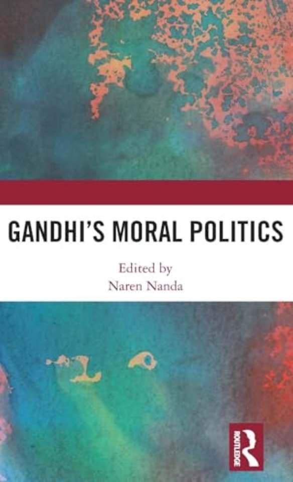 Gandhi's Moral Politics