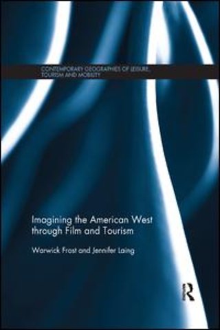 Imagining the American West through Film and Tourism