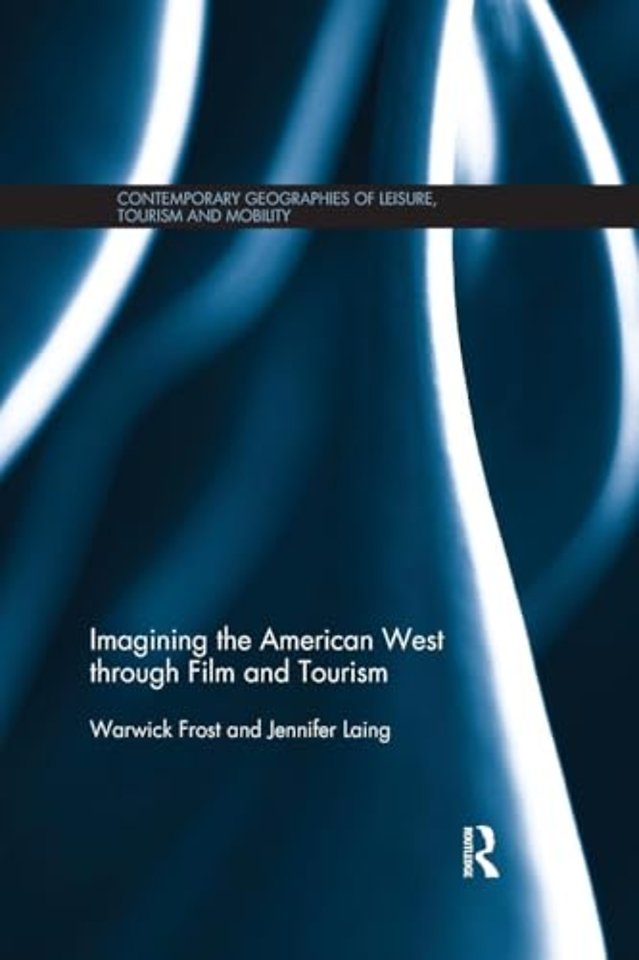 Imagining the American West through Film and Tourism