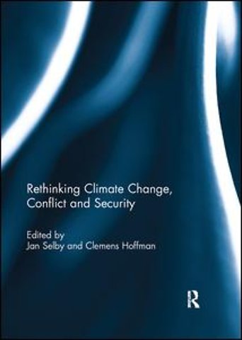 Rethinking Climate Change, Conflict and Security