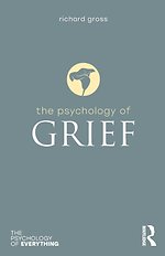 The Psychology of Grief The Psychology of Grief