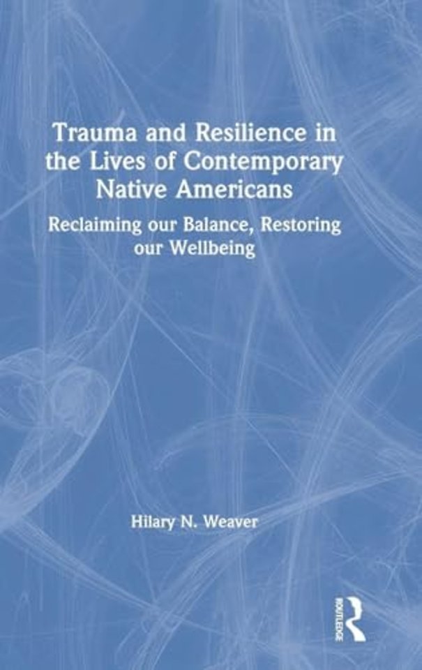 Trauma and Resilience in the Lives of Contemporary Native Americans