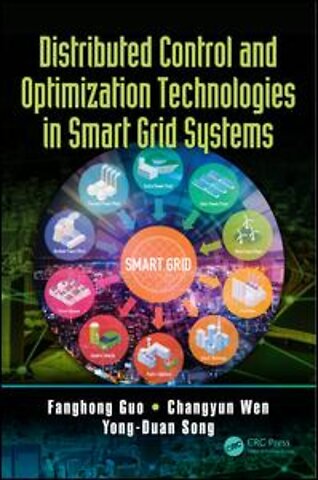 Distributed Control and Optimization Technologies in Smart Grid Systems