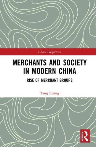 Merchants and Society in Modern China