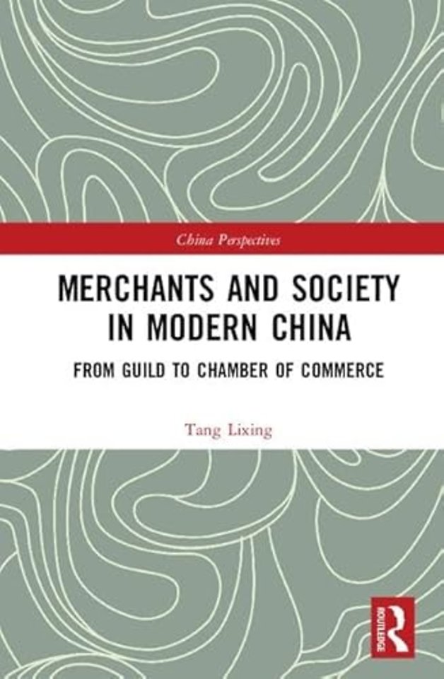 Merchants and Society in Modern China