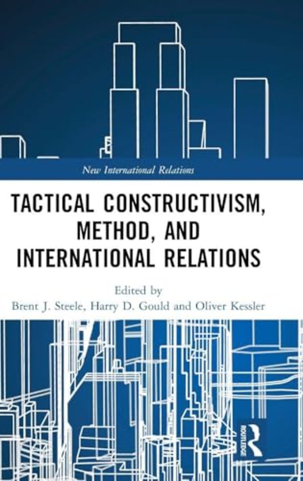 Tactical Constructivism, Method, and International Relations