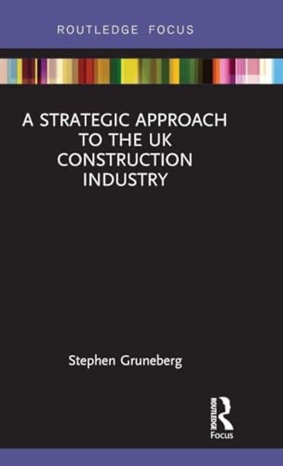 Strategic Approach to the UK Construction Industry