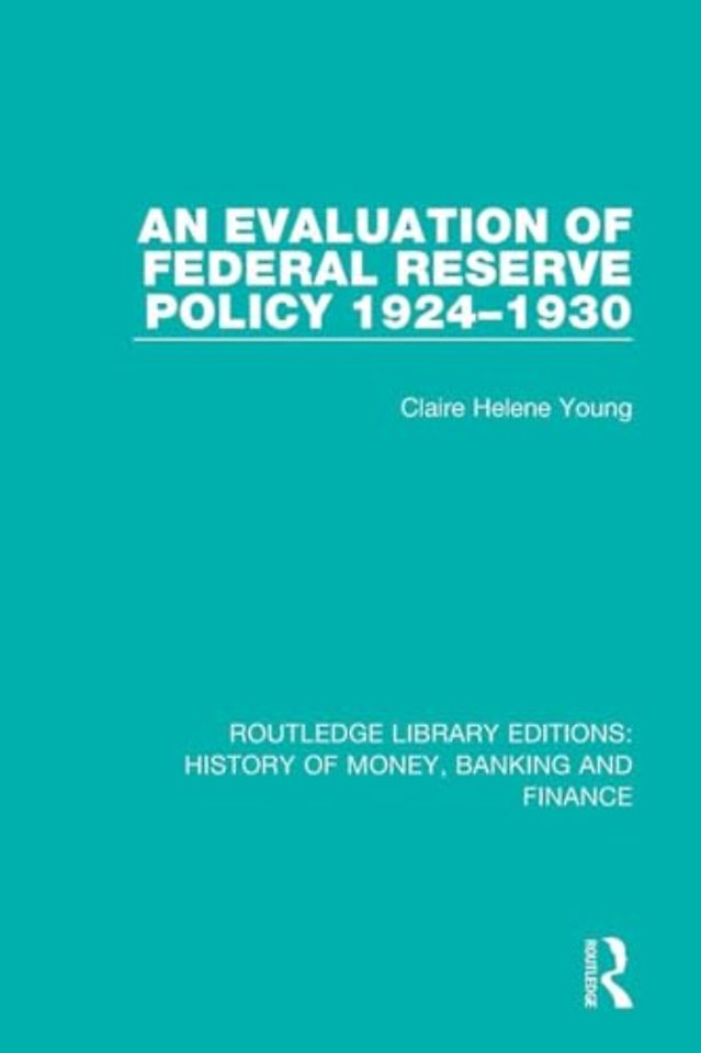 Evaluation of Federal Reserve Policy 1924-1930