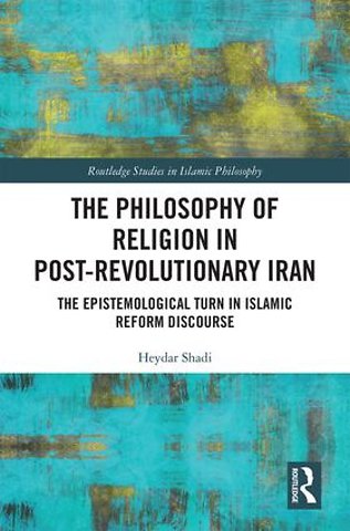 Philosophy of Religion in Post-Revolutionary Iran