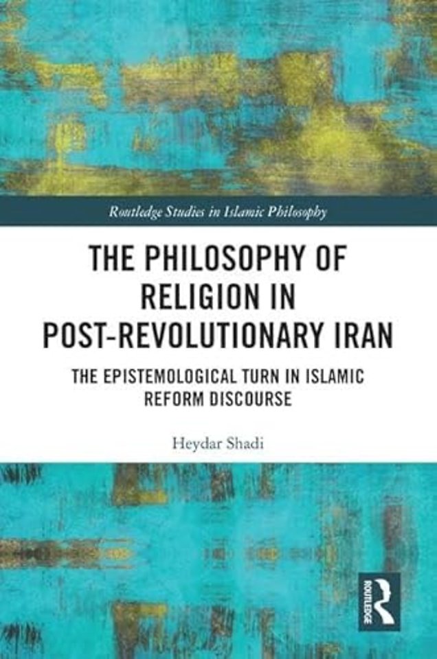 Philosophy of Religion in Post-Revolutionary Iran