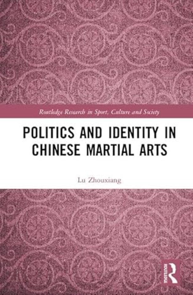 Politics and Identity in Chinese Martial Arts
