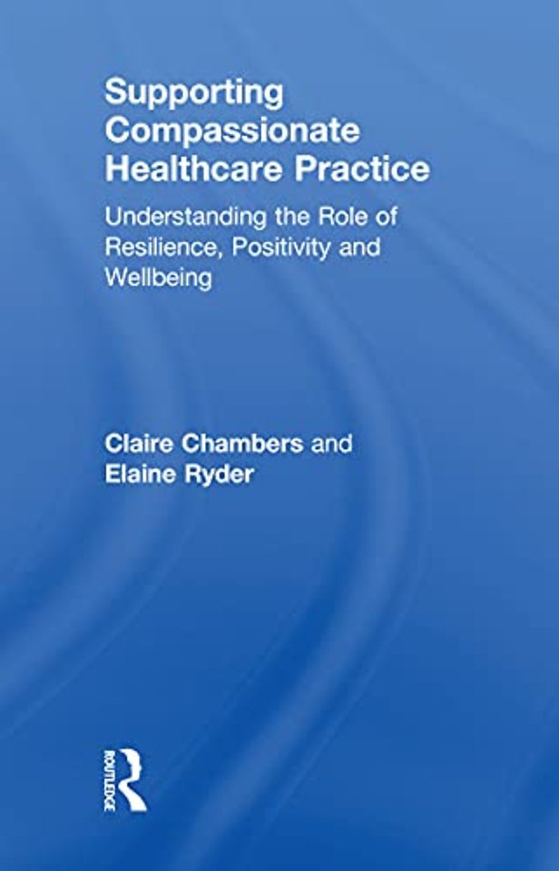 Supporting compassionate healthcare practice